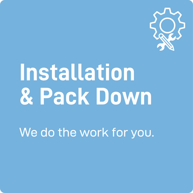 Installations & Pack Downs